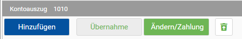 Hinzufügen, Übernahme, Ändern, Stornieren
